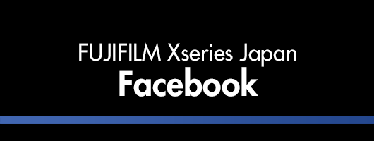 FUJIFILM Xseries Japan Facebook